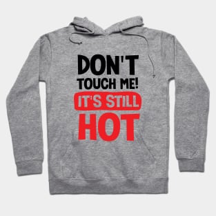 don't touch me black Hoodie